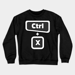 Ctrl + X  - Computer Programming - Dark Color Crewneck Sweatshirt